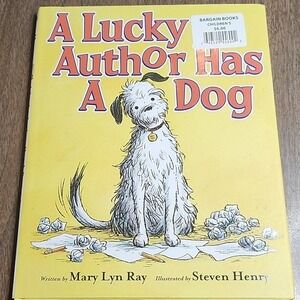 A Lucky Author Has a Dog by Mary Lyn‎ Ray, Hardcover